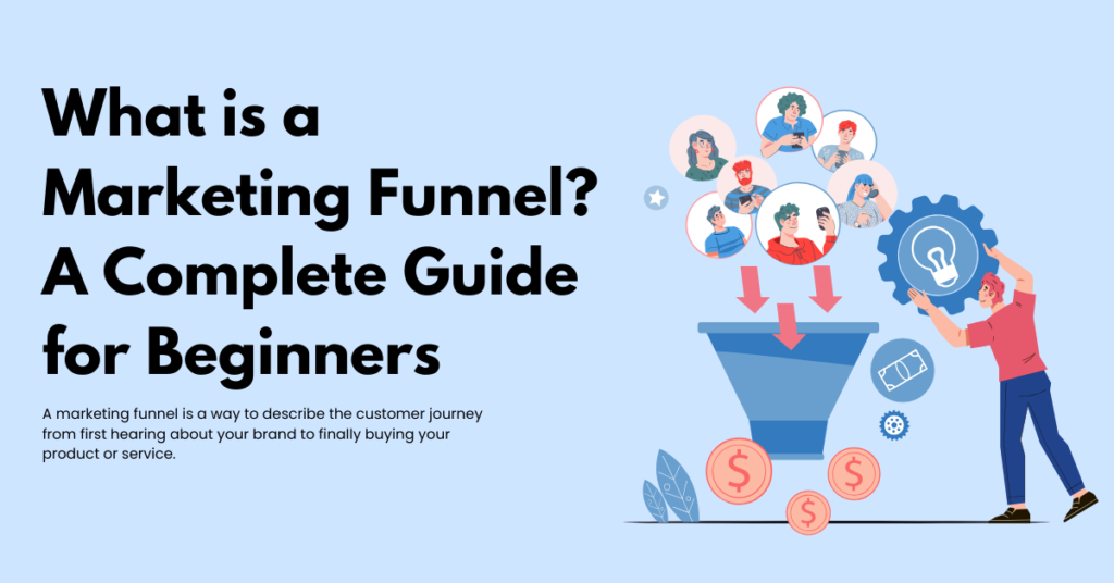 What is a Marketing Funnel? A Complete Guide for Beginners